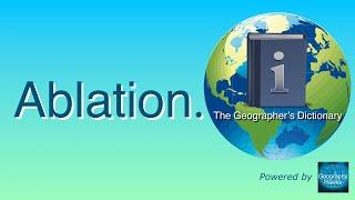 Ablation. The Geographer’s Dictionary. Powered by @GeographyHawks