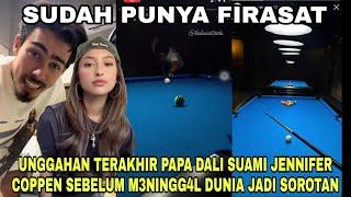 Sudah Punya FirasatUnggahan Terakhir Papa Dali Suami Jennifer Coppen Sebelum M3ningg4l Dunia