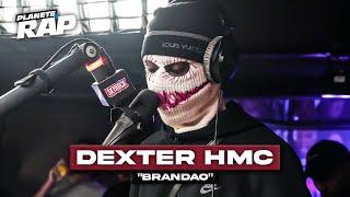 Dexter HMC - Brandão #PlanèteRap