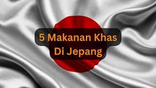 5 makanan khas negara jepang