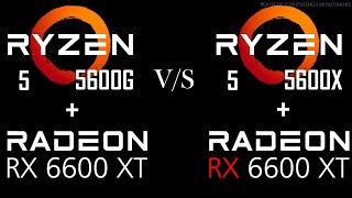 Ryzen 5 5600G vs Ryzen 5 5600X  Feat RX 6600XT  13 Games Tested