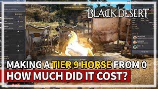 Making a Tier 9 Horse... But At What Cost?  Black Desert