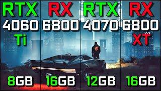 RTX 4060 Ti vs RX 6800 vs RTX 4070 vs RX 6800 XT  Test in 15 Games  2024