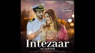 MOTION POSTER - INTEZAAR  SAJID WAJID  MUSKAAN  ANKUSH  A M TURAZ  RELEASING 7 OCT 