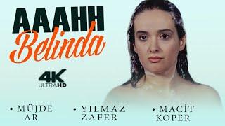 Aaahh Belinda Türk Filmi  4K ULTRA HD  MÜJDE AR  YILMAZ ZAFER