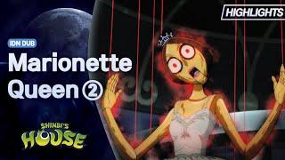 Shinbi’s House  Season 1  Marionette Queen  Highlight 02  Bahasa Indonesia