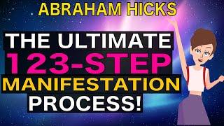 The Ultimate 123-STEP Manifestation Process POWERFUL = Abraham Hicks