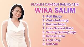 Playlist Dangdut Paling Asik Wika Salim