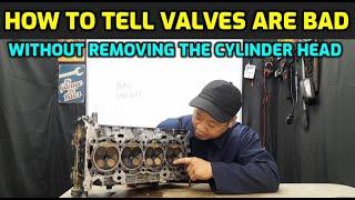 HOW TO CHECK FOR BURNT BENT OR BROKEN INTAKE AND EXHAUST VALVES WITHOUT REMOVING CYLINDER HEAD