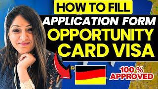 How to fill the application form for Opportunity Card Germany 2024  Step by Step guide