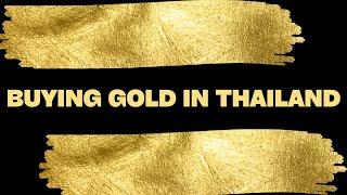 BUYING GOLD IN THAILAND V671