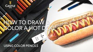 How To Draw & Color A Hot Dog Using Color Pencils  Castle Arts