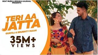 Teri Aa Jatta  GUNTAJ  New Punjabi Songs 2021  Laavan Tere Naal Leniya  Rishika kaushal Songs