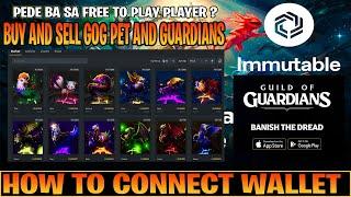 Guild of Guardians - How to Earn  Connect Wallet  Pede ba Sa Free to Play Player ?