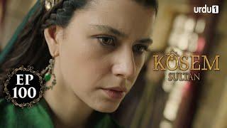 Kosem Sultan  Episode 100  Turkish Drama  Urdu Dubbing  Urdu1 TV  14 February 2021