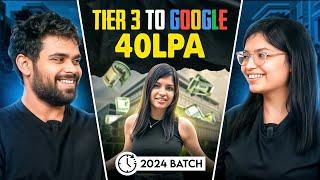 Tier 3 to Google 40LPA  2024 Batch Pass Out