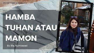 HAMBA TUHAN ATAU MAMON  Ev. Elly Kurniawati  22 Agustus 2024