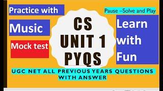 Computer Science Unit 1 All Previous Years Questions with Answer  UGC NET CS Unit Wise PYQs