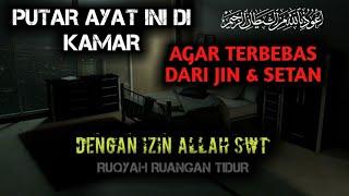 Ruqyah Ruangan Kamar Tidur Agar Terbebas Dari Jin