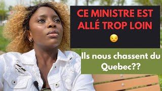 Le Ministre du Québec m’a choqué  NON NON C’est inacceptable il devrait s’expliquer 