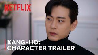 Love to Hate You  Character Trailer Kang-ho  Netflix