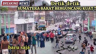 SUMBAR BERGUNCANG KUAT  BARUSAJA GEMPA BUMI GUNCANG SUMBAR