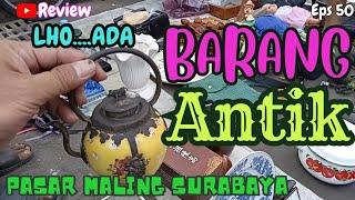 Lho Ada Barang Antik Dan Kuno di Pasar Maling Surabaya