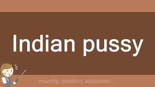 Indian pussy