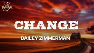 Bailey Zimmerman - Change Lyrics