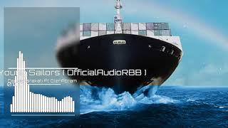 THE STORY OF YOUNG SAILORS _ DandyB Ft GlenAbram  OfficialAudioRBB  2018