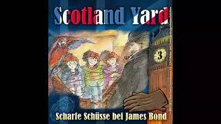 Scotland Yard - Folge 03 Scharfe Schüsse bei James Bond Komplettes Hörspiel