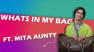 Whats in my Bag FT. MITA AUNTY