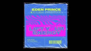 Eden Prince - Lift Your Energy