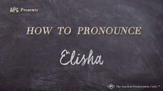 How to Pronounce Elisha Real Life Examples