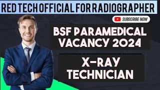 BSF PARAMEDICAL VACANCY 2024  X-RAY TECHNICIAN  HINDI 