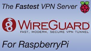 Creating a WireGuard VPN Server on RaspberryPi - 4K TUTORIAL
