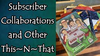 Subscriber Collaborations and Other ThisNThat