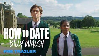 How to Date Billy Walsh Pre Trailer  Prime Video