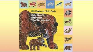 Baby Bear Baby Bear What Do You See?  Kids Songs  Eric Carle Book  North American Animals