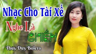 CÁC ANH LÁI XE PHẢI NGHE ️ Mở Nhẹ Nhàng Liên Khúc Rumba Cực HayNgủ Cực Say. Thúy Duy Hoàng Diễn