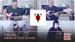 T-Square - Omens Of Love Cover