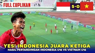 GARUDA MUDA JUARA KETIGA - HASIL PERTANDINGAN INDONESIA U16 VS VIETNAM U16