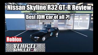 NEW Nissan Skyline R32 GT-R Review The best of all JDM cars ?  Vehicle Simulator Roblox 2020