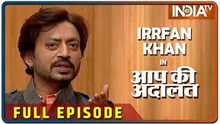 Irrfan Khan in Aap Ki Adalat Full Episode