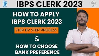 HOW TO APPLY IBPS CLERK 2023 ONLINE  BANK PREFERENCE EPDI KUDUKANUM  STEP BY STEP FILLING PROCESS.