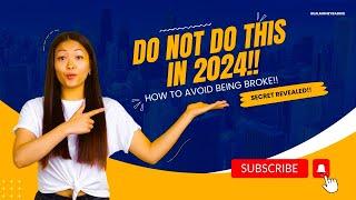 How to avoid being broke in 2024  Nobody will tell you this 