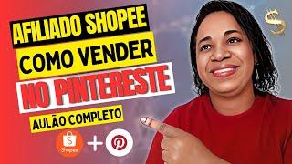 Afiliado Shopee Como utilizar O PINTEREST para divulgar os produtos e RECEBER COMISSÕES?