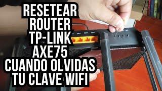 Como Resetear de Fabrica Router Tp-link AXE75 por Olvidar la Clave del Wifi