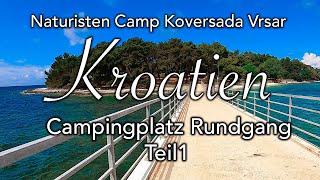 Naturisten Camp KoversadaVrsar I Teil 1 I Rundgang über den Campingplatz I FKK Camping I CampMonkey