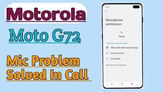 Motorola Moto G72  How To Solve Mic Problem In Calling